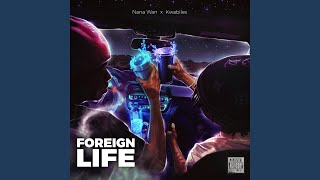 Foreign Life (feat. Kwabilex)