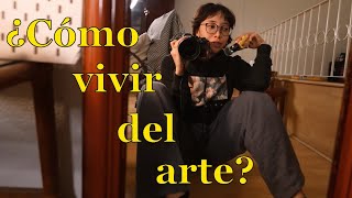 ¿Cómo vivir del arte? Todo lo que he aprendido.