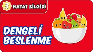 Dengeli Beslenme | 3. Sınıf Hayat Bilgisi  evokul Kampı