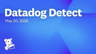 Datadog Detect (May 20, 2026)