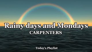 Rainy days and Mondays - Carpenters (lyrics)