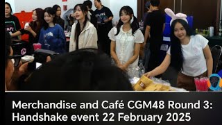 Merchandise and Café CGM48 Round 3: Handshake event 22 February 2025