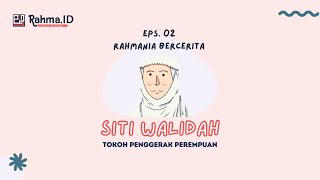 Siti Walidah #RahmaniaBercerita