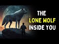 How to Walk Your Own Path Like a Lone Wolf In Your Life