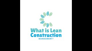 What is Lean Construction Management? - GridForceOne