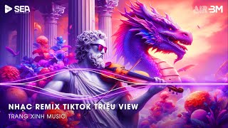 Nhạc Remix TikTok Triệu View - BXH Nhạc Trẻ Remix Hay Nhất Hiện Nay🎼Top 20 Nhạc TikTok Hay 2025