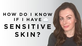 How Do I Know If I Have Sensitive Skin? | Dr Sam Bunting