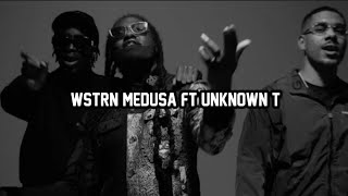 WSTRN - Medusa ft Unknown T (Lyrics)