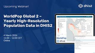 Webinar: WorldPop Global 2 – Yearly High-Resolution Population Data in DHIS2