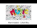 Hamindalid - Lihat Aku