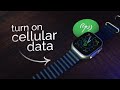 How to Turn On Cellular Data on Apple Watch (explained)