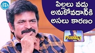 Brahmaji About His Opinion On Children | Frankly With TNR | Talking Movies With iDream