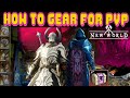 Getting Geared for PvP | NEW WORLD | 2023 [What | Where | How]