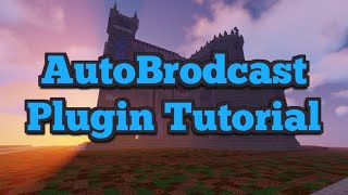 AutoBroadcasts | Minecraft Plugin Tutorial | Automatically Send Messages to your Server!