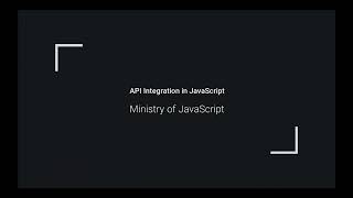 JavaScript - Master API Integration in 10 minutes