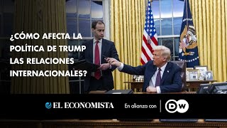 ¿Cómo afecta la política de Trump las relaciones internacionales?