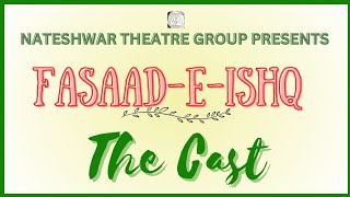 Fasaad-e-Ishq | The Cast | Nateshwar Theatre Group Mumbai | Learn Acting | NSD ALUMNUS