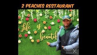 2 Peaches Restaurant :A Man With A Vision