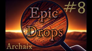 Epic Drops of the 8th Kind