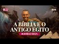A BÍBLIA E O ANTIGO EGITO (Rodrigo Silva) | Plenicast #55
