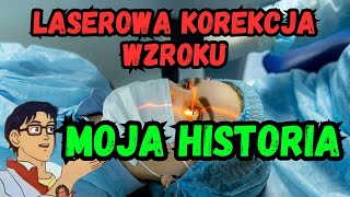 Moja historia z Laserową Korekcją Wzroku