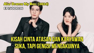 KETIKA BOSS TAMPAN JATUH CINTA DENGAN WANITA CANTIK KARYAWAN SENDIRI - Alur Drama Cina Romantis