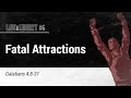 Law & Liberty #6: Fatal Attractions | Galatians 4:8-31