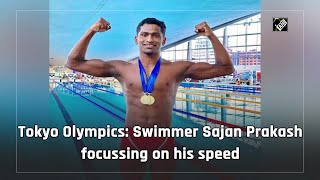 Tokyo Olympics: Swimmer Sajan Prakash focussing on his speed