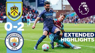 SUPER CITY WIN AT BURNLEY | Burnley 0-2 Man City | Extended Highlights