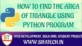 How to find the area of triangle using python program