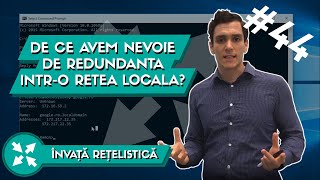 De ce avem nevoie de Redundanta intr-o Retea Locala ? | Invata Retelistica Ep. 44