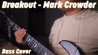 Breakout - (Mark Crowder) Bass Cover