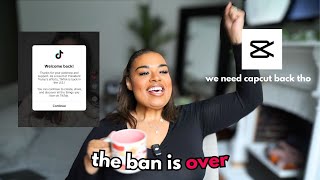 TikTok is BACK \u0026 the ban is OVER (not for CapCut tho)