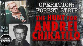 The Hunt For Andrei Chikatilo