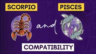 Scorpio and Pisces Compatibility | Pisces and Scorpio Compatibility