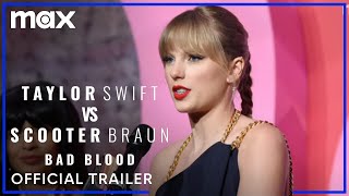 Taylor Swift vs. Scooter Braun: Bad Blood | Official Trailer | Max