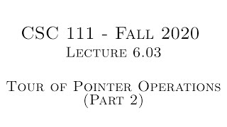 C Programming (Fall 2020) - Lecture 6.03 - Tour of Pointers (Part 2)