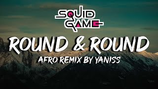 Yaniss - ROUND AND ROUND Afro Remix (Lyrics) Mingle Squid Game 2 Song (Tiktok)