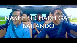 Nashe Si Chadh Gayi - Bailando [A Cappella Carpool Cover]