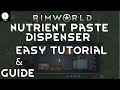 Rimworld Nutrient Paste Dispenser Easy Guide Tutorial Tips