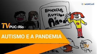 TV PUC-Rio: Autistas têm mais dificuldade com aulas remotas