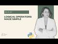 Logical Operators in Python (AND, OR, NOT) Explained Simply | Python for Beginners
