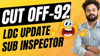 CUT OFF-92😐SUB INSPECTOR ,LDC UPDATES | KERALA PSC | PSC UPDATES @knowledgefactoryjobupdates