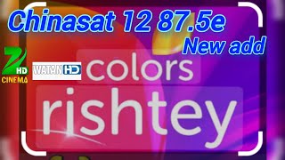 87.5 chinasat 12 update।। 87.5e पर नया चैनल एड हुआ है कलर्स रिश्ते हिंदी सिरियल।। chinasat 12 📡 set.