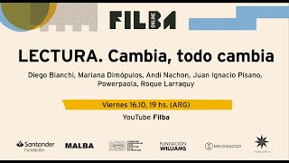 #FilbaOnline2020 - LECTURA Cambia, todo cambia. Bianki, Dimópulos, Larraquy, Pisano, Nachon, P Paola