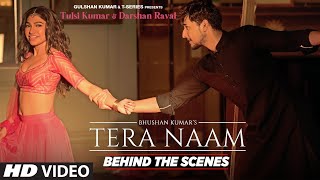 Making Of Tera Naam Song  | Tulsi Kumar, Darshan Raval | Manan Bhardwaj | Navjit Buttar