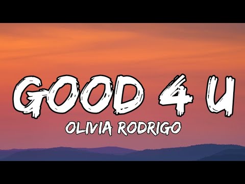 Olivia Rodrigo, Good 4 U (lyrics) - YouTube