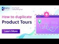 Free Digital Onboarding| How to duplicate a product tour - Save time and effort