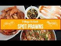 3 WAYS TO COOK BC SPOT PRAWNS