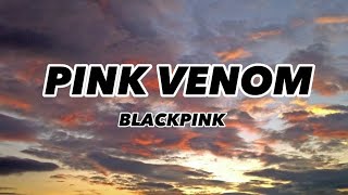 Download BLACK PINK - Pink Venom (Lyrics) mp3